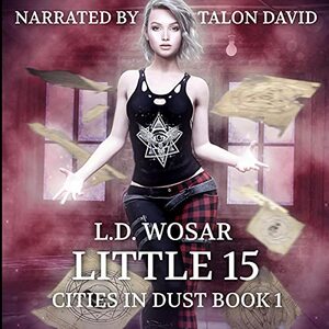 Little 15 (Cities In Dust) by L.D. Wosar