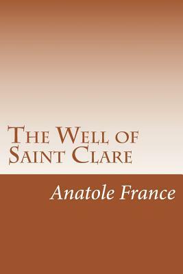 The Well of Saint Clare by Anatole France