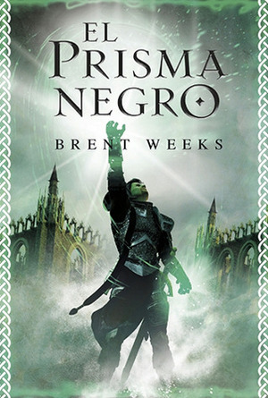 El Prisma negro by Brent Weeks, Manuel de los Reyes