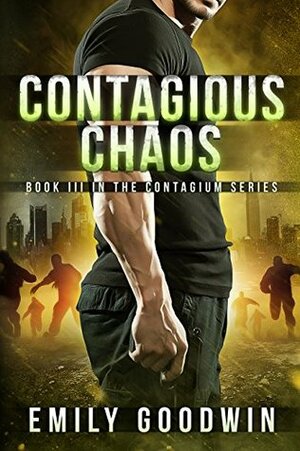 Contagious Chaos by Emily Goodwin