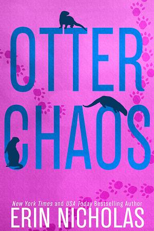 Otter Chaos by Erin Nicholas