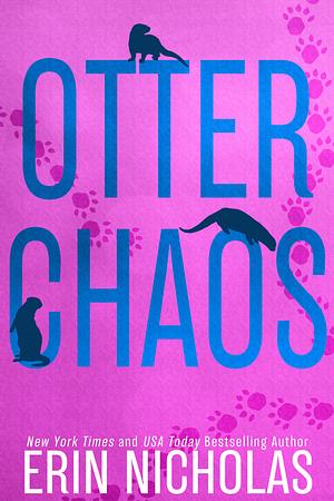 Otter Chaos by Erin Nicholas