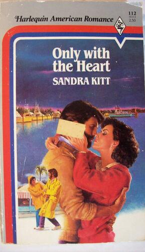 Only With The Heart by Sandra Kitt