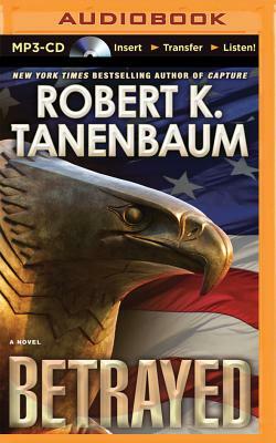 Betrayed by Robert K. Tanenbaum