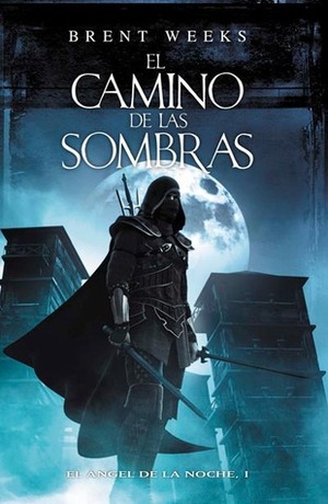 El camino de las sombras by Brent Weeks