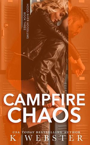 Campfire Chaos by K Webster
