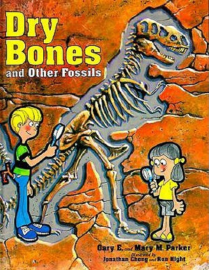 Dry Bones & Other Fossils by Various, Gary E. Parker