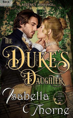 The Duke's Daughter  by Isabella Thorne