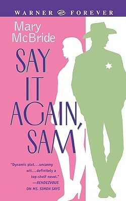 Say It Again, Sam by Mary McBride