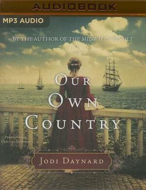 Our Own Country by Jodi Daynard