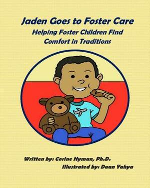 Jaden Goes to Foster Care by Corine Hyman