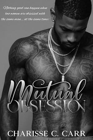Mutual Obsession by Charisse C. Carr