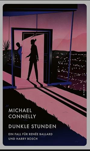 Dunkle Stunden: Ein Fall für Renée Ballard und Harry Bosch by Michael Connelly