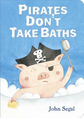 Pirates Don't Take Baths by John Segal