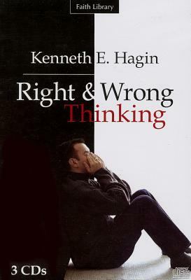 Right & Wrong Thinking by Kenneth E. Hagin