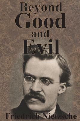 Beyond Good And Evil by Friedrich Nietzsche