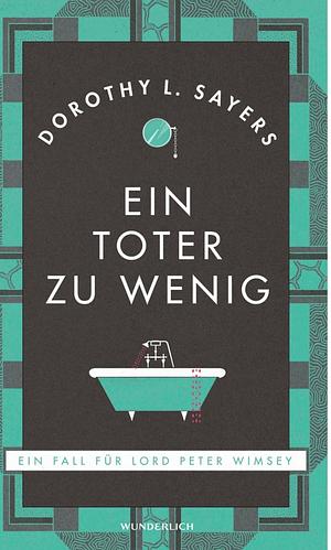 Ein Toter zu wenig: Kriminalroman by Dorothy L. Sayers