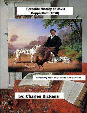 Personal History of David Copperfield by Charles Dickens