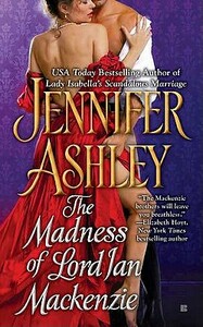 The Madness of Lord Ian MacKenzie by Jennifer Ashley