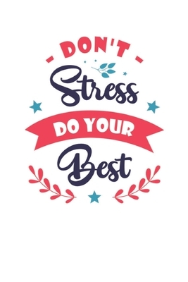Don't stress Do your best: 2020 Vision Board Goal Tracker and Organizer by Annie Price