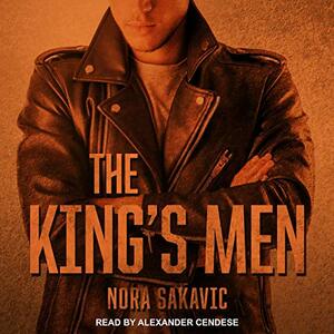 The King's Men by Nora Sakavic