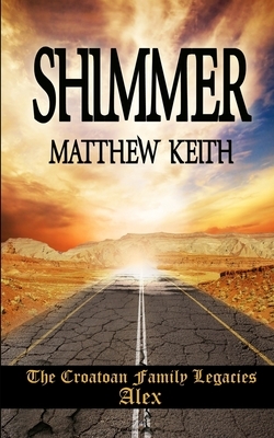 Shimmer by Matthew Keith