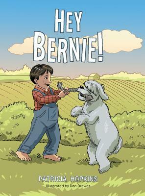 Hey Bernie! by Patricia Hopkins