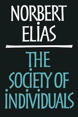 The Society of Individuals by Norbert Elias