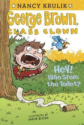 Hey! Who Stole the Toilet? by Nancy Krulik