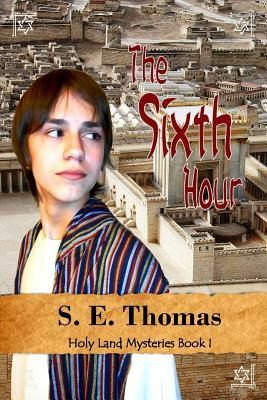 The Sixth Hour by S. E. Thomas