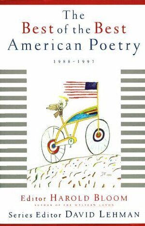 The Best of the Best American Poetry 1988-97 by David Lehman, Harold Bloom