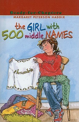 The Girl with 500 Middle Names by Margaret Peterson Haddix