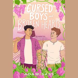 Cursed Boys and Broken Hearts by Adam Sass