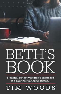 Beth's Book by Tim Woods