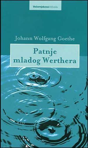 Patnje mladog Werthera by Johann Wolfgang von Goethe