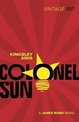 Colonel Sun: James Bond 007 by Kingsley Amis