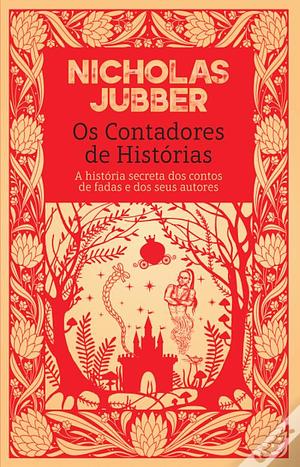 Os Contadores de Histórias by Nicholas Jubber, Nicholas Jubber