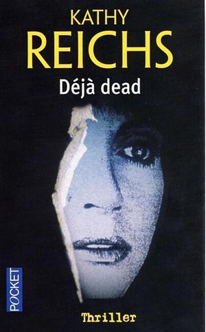 Déjà Dead by Kathy Reichs