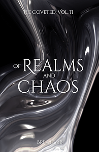Of Realms and Chaos by Brea Lamb