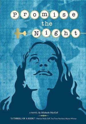 By Michaela MacColl Promise the Night Hardcover by Michaela MacColl, Michaela MacColl