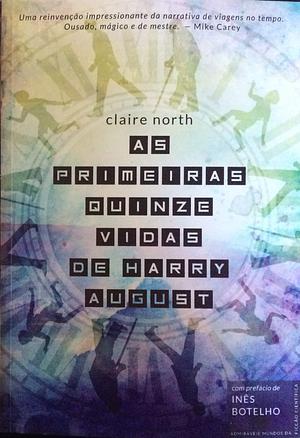 As Primeiras Quinze Vidas de Harry August by Claire North