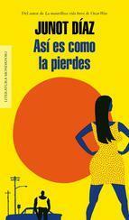 Asíes como la pierdes by Junot Díaz