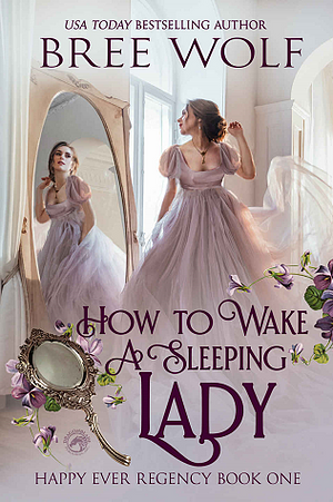 How to Wake a Sleeping Lady by Bree Wolf