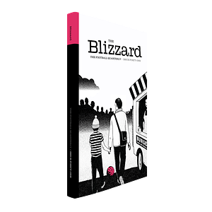 The Blizzard - The Football Quarterly: Issue 41 by Jonathan Wilson