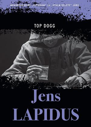 Top Dogg by Jens Lapidus