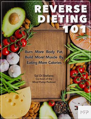 Reverse Dieting 101 by Sal Di Stefano