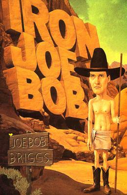 Iron Joe Bob by Joe Bob Briggs