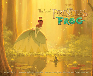 The Art of the Princess and the Frog by Jeff Kurtti, Ron Clements