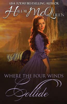 Where the Four Winds Collide by Hildie McQueen