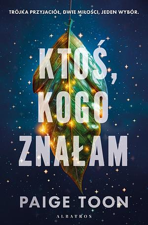 Ktoś, kogo znałam by Łukasz Praski, Paige Toon